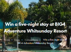 Win a 5 Night Stay at BIG4 Adventure Whitsunday Resort