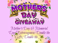 Win a $1,500 Prizes Mother's Day & Memorial Day
