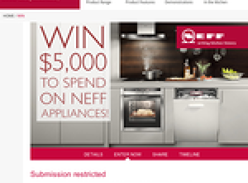 Win $5000 to spend on Neff Appliance