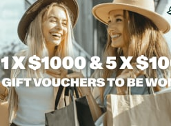 Win a $1000 Gift Voucher or 1 of 5 $100 Gift Vouchers