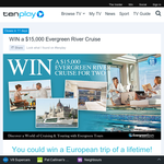 Win a $15,000 Evergreen River Cruise for 2!