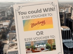 Win a $150 voucher to Martinez and 1 x $250 voucher to Kasbah