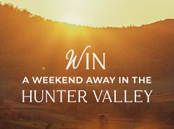 Win a 2 Night Escape in the Hunter Valley