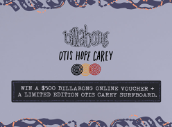 Win a $500 Billabong Voucher and a Limited Edition Otis Carey Surfboard