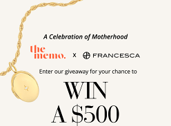 Win a $500 Francesca Voucher and $500 The Memo Voucher