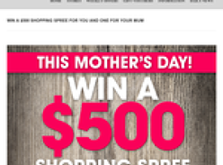 Win a $500 shopping spree for both you & your mum!