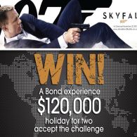 Win a Bond experience - $120,000 holiday for 2