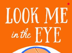 Win a copy of Look Me in the Eye