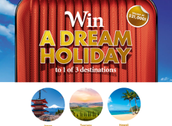 Win a dream holiday to 1 of 3 destinations!
