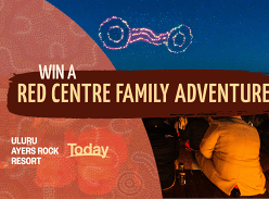 Win a Family Holiday to Ayres Rock, NT