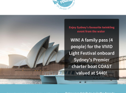Win a family pass for the 'VIVID Light Festival' onboard Sydney's premier charter boat 'COAST', valued at $440! (Flights & Accommodation NOT Included)