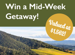 Win a Mid-Week Yarra Valley & Dandenong Ranges Getaway for Two