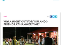 Win a Night Out for you and 3 friends at Hammer Time