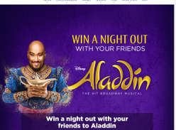 Win a night out with your friends to Aladdin