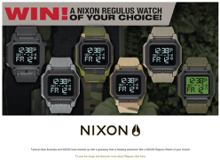 Win a NIXON Regulus Watch of your choice