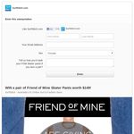 Win a pair of 'Friend of Mine' skater pants!