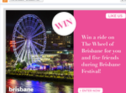 Win a ride on 'The Wheel of Brisbane' for you & 5 friends during Brisbane Festival!