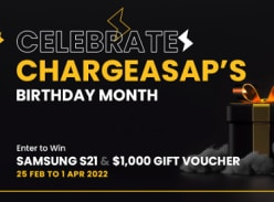 Win a Samsung Galaxy S21 and $1,000 Chargeasap Voucher or 1 of 2 Chargeasap Vouchers