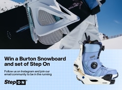 Win a Set of Burton Step on and a 2025 Snowboard of Your Choice