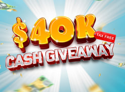 Win a share of $40K Cash