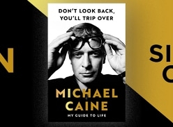 Win a Signed copy of Don't Look Back, You'll Trip over by Michael Caine