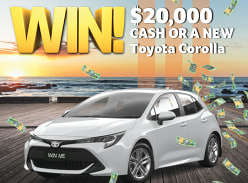 Win a Toyota Corolla or $20k