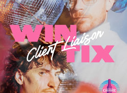 Win a Trip to see Client Liaison in Melbourne for 4