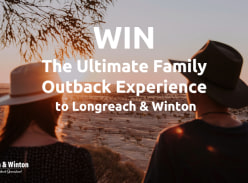 Win a Ultimate Family Outback Experience @ Longreach-Winton