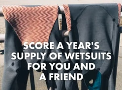 Win a Year Supply Of Wetsuits For you and A friend