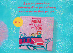 Win 1 of 3 copies of all the Ways Mum Will be There for You