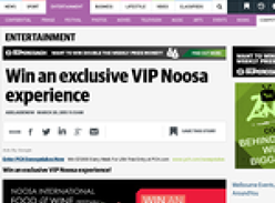 Win an exclusive VIP Noosa experience!