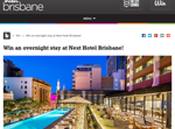 Win an overnight stay at Next Hotel, Brisbane!