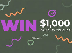 Win a $1K Bambury Voucher
