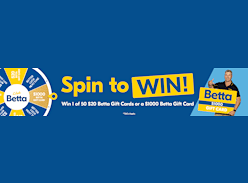 Win a $1K Betta Gift Card or 1 of 50 $20 Betta Gift Cards