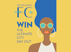 Win the Ultimate City Day Out