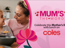 Win 1 of 5 $200 Coles Gift Cards for Mothers Day - Sunrise