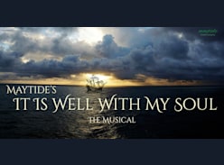 Win a Double Pass to see Maytide's It is Well with My Soul: the Musical - On your Markus