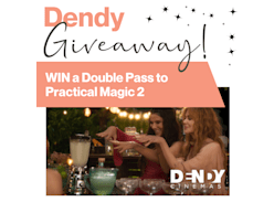 Win a Double Pass to see Practical Magic 2 - Coorparoo Square