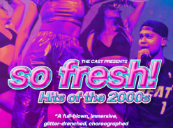 Win a Double Pass to see SO Fresh: Hits of the 2000s - On your Markus