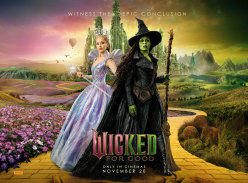 Win a Double Pass to see Wicked: for Good