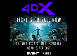 Win Double Passes to 4DX Cinema Sessions at Event Cinemas Marion