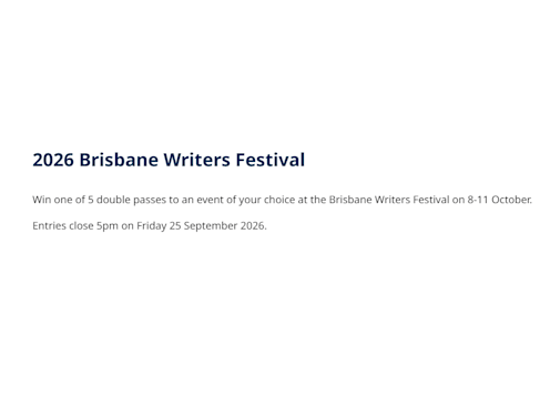 Win 1 of 5 Double Passes to Brisbane Writers Festival - Brisbane City Council