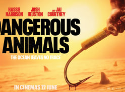 Win 1 of 25 Double Passes Dangerous Animals Preview