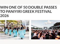 Win 1 of 50 Double Passes to Paniyri Greek Festival - The Weekend Edition Brisbane