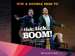 Win 1 of 2 Double Passes to see Tick, Tick, Boom - Cairns Performing Arts Centre