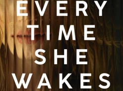 Win a copy of Every Time She Wakes - National Seniors