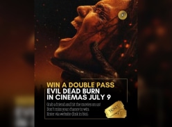 Win 1 of 5 Evil Dead Burn Double Passes - WorldofScreens