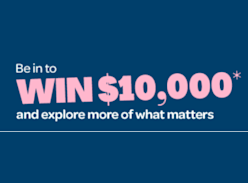 Win $10K to Explore More of What Matters