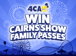 Win a Family Pass to the Cairns Show - 4CA AM