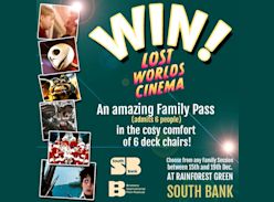 Win a Family Pass to Lost Worlds Cinemas at South Bank, Brisbane